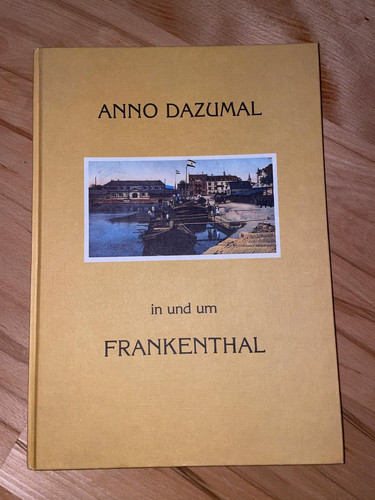 Frankenthal anno dazumal - anno,