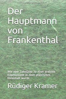 Der hauptmann von frankenthal - der,